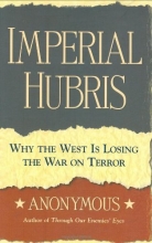 Cover art for Imperial Hubris: Why the West is Losing the War on Terror