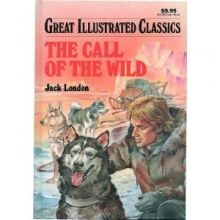 Cover art for Great Illustrated Classics: The Call of the Wild