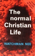 Cover art for The Normal Christian Life: 'It is no longer I - but Christ'