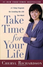 Cover art for Take Time for Your Life: A Personal Coach's 7-Step Program for Creating the Life You Want