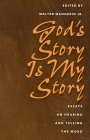 Cover art for God's Story Is My Story: Essays on Hearing and Telling the Word