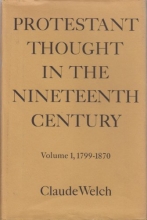 Cover art for Protestant Thought in the Nineteenth Century, Volume I, 1799-1870