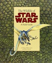Cover art for The Wildlife of Star Wars: A Field Guide