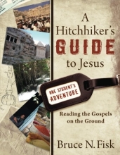Cover art for A Hitchhiker's Guide to Jesus: Reading the Gospels on the Ground
