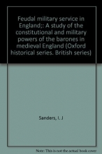 Cover art for Feudal military service in England;: A study of the constitutional and military powers of the barones in medieval England (Oxford historical series. British series)