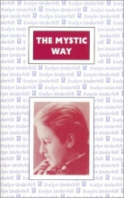 Cover art for The Mystic Way: The Role of Mysticism in the Christian Life