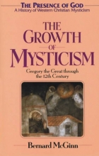Cover art for The Growth of Mysticism: Gregory the Great Through the 12 Century (The Presence of God) (v. 2)