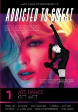 Cover art for Addicted to Sweat DVD 1 - ATS Dance, Get Wet