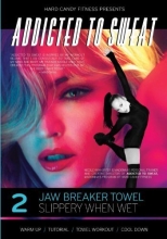 Cover art for Addicted to Sweat DVD 2 - ATS Jawbreaker Towel, Slippery When Wet