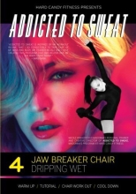 Cover art for Addicted to Sweat DVD 4 - ATS Jawbreaker Chair, Dripping Wet
