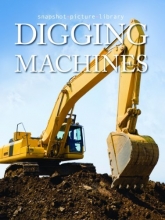 Cover art for Digging Machines (Snapshot Picture Library Series)