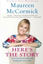 Cover art for Here's the Story: Surviving Marcia Brady and Finding My True Voice