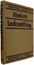 Cover art for Practical Course in Modern Locksmithing. a Benj. Franklin Illustrated Home-Study Course Complete in One Volume