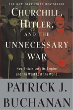Cover art for Churchill, Hitler, and "The Unnecessary War": How Britain Lost Its Empire and the West Lost the World