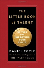 Cover art for The Little Book of Talent: 52 Tips for Improving Your Skills