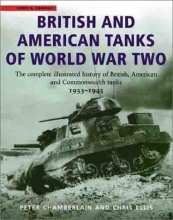 Cover art for British and American Tanks of World War Two: The Complete Illustrated History of British, American and Commonwealth Tanks, 1939-45
