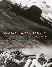 Cover art for Famine, Sword, and Fire: The Liberation of Southwest China in World War II