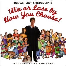 Cover art for Judge Judy Sheindlin's Win or Lose by How You Choose!