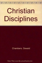 Cover art for Christian Disciplines (Oswald Chambers library)