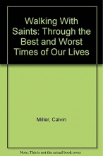 Cover art for Walking With Saints: Through the Best and Worst Times of Our Lives