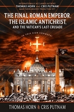 Cover art for The Final Roman Emperor, the Islamic Antichrist, and the Vatican's Last Crusade