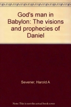 Cover art for God's Man in Babylon: The Visions and Prophecies of Daniel