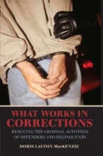 Cover art for What Works in Corrections: Reducing the Criminal Activities of Offenders and Delinquents (Cambridge Studies in Criminology)