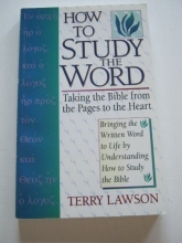 Cover art for How to study the Word: Taking the Bible from the pages to the heart