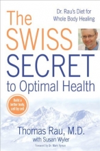Cover art for The Swiss Secret to Optimal Health: Dr. Rau's Diet for Whole Body Healing