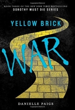 Cover art for Yellow Brick War (Dorothy Must Die)