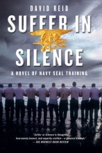 Cover art for Suffer in Silence: A Novel of Navy SEAL Training