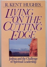 Cover art for Living on the Cutting Edge: Joshua and the Challenge of Spiritual Leadership
