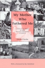 Cover art for My Mother Who Fathered Me: A Study of the Families in Three Selected Communities of Jamaica