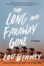 Cover art for The Long and Faraway Gone: A Novel