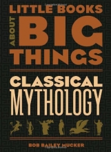 Cover art for Classical Mythology (Little Books About Big Things)