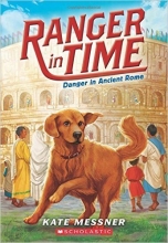 Cover art for Danger in Ancient Rome (Ranger in Time #2)