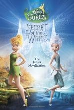 Cover art for Secret of the Wings Junior Novelization (Disney Fairies)