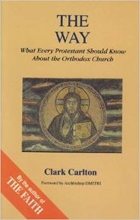 Cover art for The Way: What Every Protestant Should Know About the Orthodox Church (Faith Catechism)