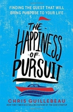 Cover art for The Happiness of Pursuit: Finding the Quest That Will Bring Purpose to Your Life
