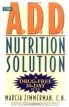 Cover art for The A.D.D. Nutrition Solution: A Drug-Free 30 Day Plan
