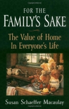 Cover art for For the Family's Sake: The Value of Home in Everyone's Life