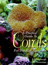 Cover art for A Practical Guide to Corals for the Reef Aquarium