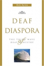 Cover art for Deaf Diaspora: The Third Wave of Deaf Ministry