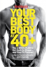 Cover art for Your Best Body at 40+: The 4-Week Plan to Get Back in Shape--and Stay Fit Forever!