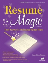 Cover art for Resume Magic, 4th Ed: Trade Secrets of a Professional Resume Writer (Resume Magic: Trade Secrets of a Professional Resume Writer)