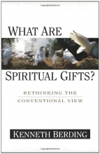 Cover art for What Are Spiritual Gifts?: Rethinking the Conventional View