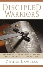 Cover art for Discipled Warriors: Growing Healthy Churches That Are Equipped for Spiritual Warfare