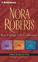 Cover art for Nora Roberts Key Trilogy CD Collection: Key of Light, Key of Knowledge, Key of Valor