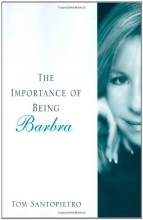 Cover art for The Importance of Being Barbra: The Brilliant, Tumultuous Career of Barbra Streisand