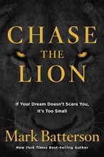 Cover art for Chase the Lion: If Your Dream Doesn't Scare You, It's Too Small